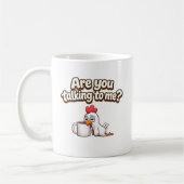 Redest du mit mir? Lustiges Huhn Kaffeetasse (Links)