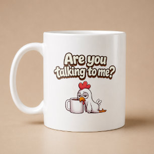 Redest du mit mir? Lustiges Huhn Kaffeetasse