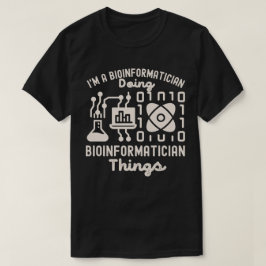 Redewendungen der Bioinformatik, Phd in Bioinforma T-Shirt