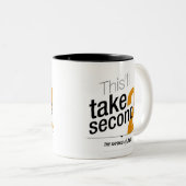 Redewendungen des Jacks - dieses nimmt 2 Sekunden Zweifarbige Tasse (VorderseiteRechts)