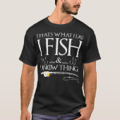 Redewendungen zu fischen, das ist es, was ich fisc T-Shirt (Vorderseite)