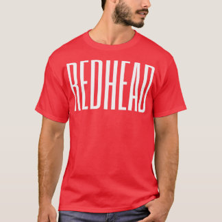 Redhead ruft alle Redheads auf 3 T-Shirt