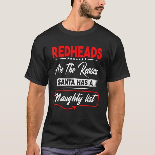 Redheads sind der Grund, warum der Weihnachtsmann T-Shirt (Vorderseite)
