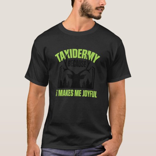Redneck Animal Taxidermist Taxidermy_1 T-Shirt (Vorderseite)