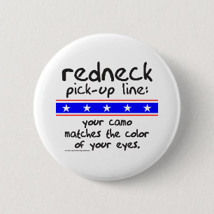 REDNECK-AUFNAHMEN-LINIE T - SHIRTS UND GESCHENKE BUTTON