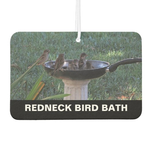 Redneck Bird Bath Air Freshener Autolufterfrischer (Vorderseite)