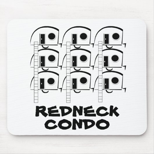 REDNECK-EIGENTUMSWOHNUNG mousepad (Vorne)