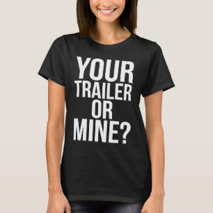 Redneck Mobile Zuhause Ihren Trailer oder meinen A T-Shirt