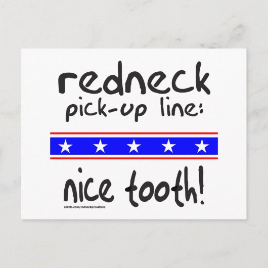 Redneck PICK-UP LINE NICE TOOTH T - SHIRT Postkarte (Vorderseite)