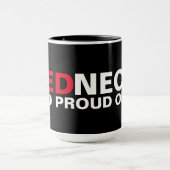 Redneck und Stolz Tasse (Zentrum)
