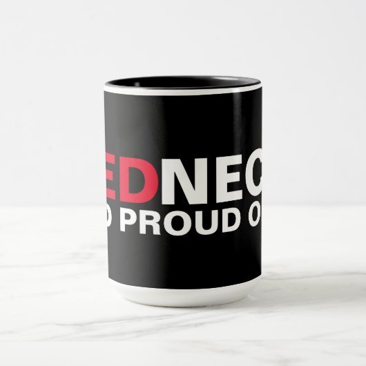 Redneck und Stolz Tasse (Zentrum)