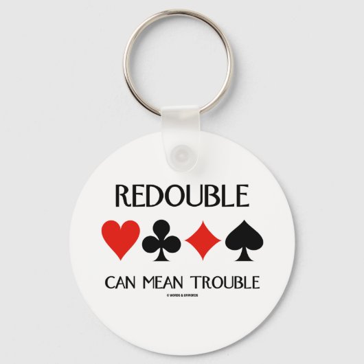 Redouble Can Gemein Trouble (vier Card-Anzug) Schlüsselanhänger (Vorderseite)