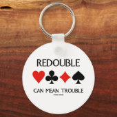 Redouble Can Gemein Trouble (vier Card-Anzug) Schlüsselanhänger (Vorderseite)