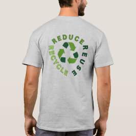"reduzieren, wiederverwenden, gerecycelt" Earth Da T-Shirt