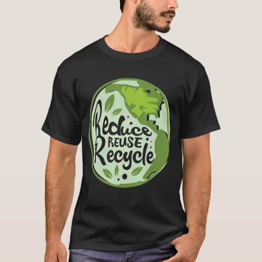 Reduzieren Wiederverwendung Gerecycelt Earth Day E T-Shirt (Vorderseite)