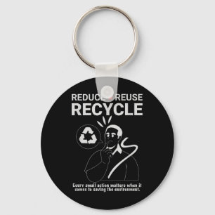 Reduzierung, Wiederverwendung, Recycle _ Umweltsch Schlüsselanhänger
