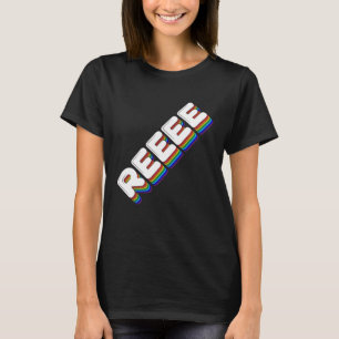 REEEE Trending Meme Gamer Noobs Sound Video G T-Shirt
