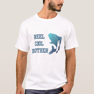 Reel cool Bruder T-Shirt