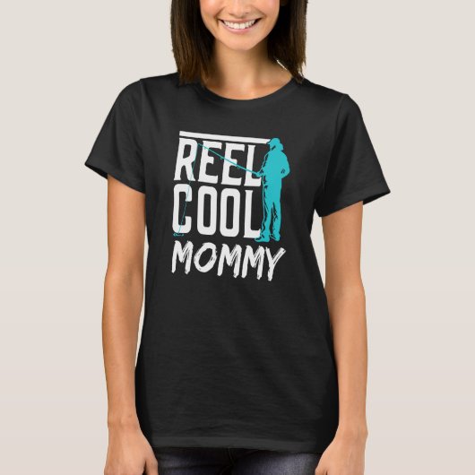 Reel Cool Mommy Fisher Hobby Fish Fishing Fisherma T-Shirt (Vorderseite)