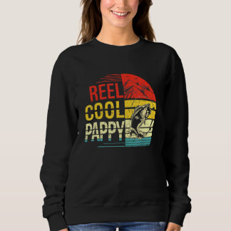 Reel Cool Pappy Fisherman Daddy Grandpa Fathers Da Sweatshirt