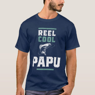 Reel Cool Papu Vater und Großvater T-Shirt