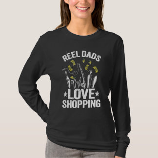 Reel Dads Love Shopping Grandpa Fisherman Gear Bas T-Shirt