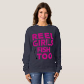 Reel Girls Fish Too – Women’s Sweatshirt (Vorne ganz)