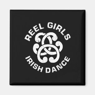 Reel Girls Irish Dance Dancer Funny Irish Dancing Magnet