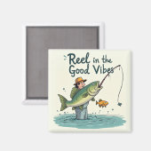 Reel in the Good Vibes Magnet (Vorderseite/Rückseite)