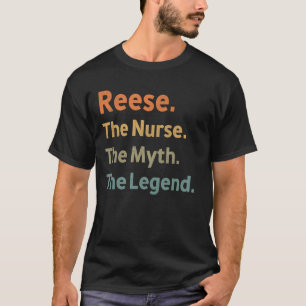 Reese the Nurse The Myth The Legend Funny Vintag T-Shirt