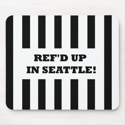 Ref war in Seattle mit Ersatzreferenten Mousepad (Vorne)