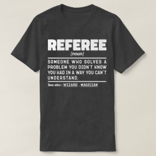 Referee Noun Refereeing Football Schiedsrichter Fu T-Shirt