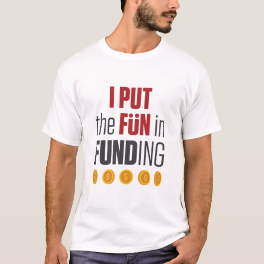 Referent für Hypothekendarlehen I Pun Fun in Fundi T-Shirt (Vorderseite)