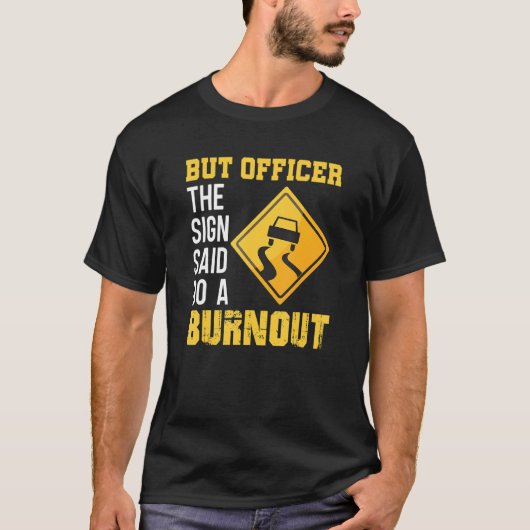Referent sagte Burnout Car Typ Autocross Ca T-Shirt (Vorderseite)
