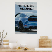 Refine Before You Expand Car Quote Poster (Küche)