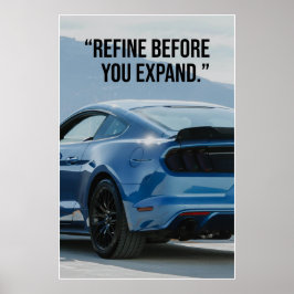 Refine Before You Expand Car Quote Poster