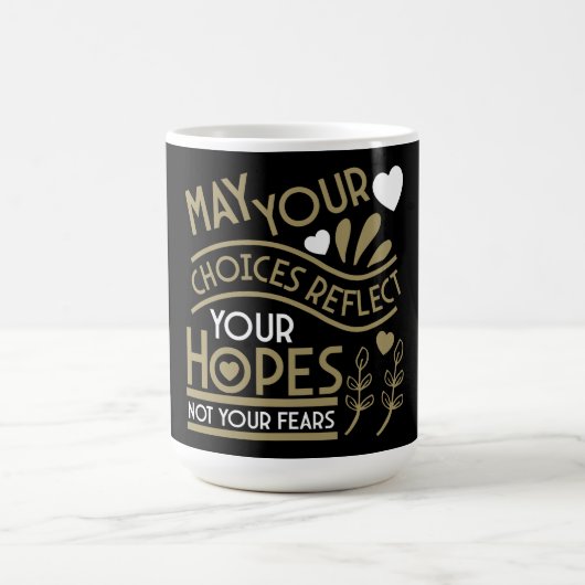 Reflektieren Sie Ihre Hoffnungen Kaffeetasse (Mittel)