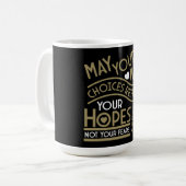 Reflektieren Sie Ihre Hoffnungen Kaffeetasse (Vorderseite Links)