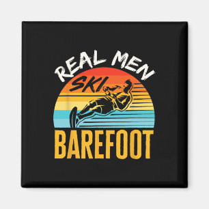 Refoot Water Skifahren Ski Ski Ski Funny Real Men Magnet