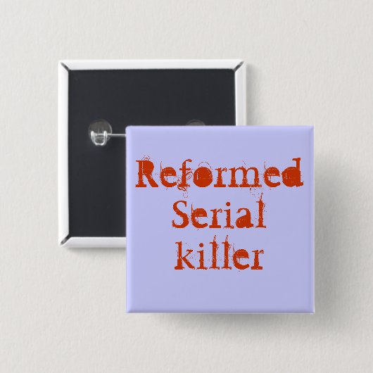 ReformedSerialkiller Button (Vorne & Hinten)