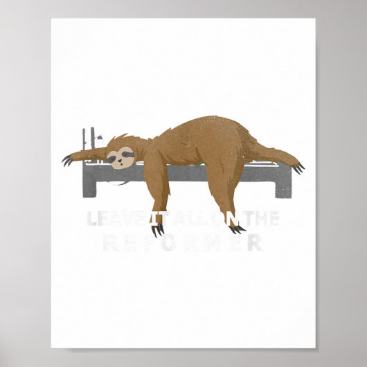 Reformer Lates Sloth Lates Poster (Vorne)