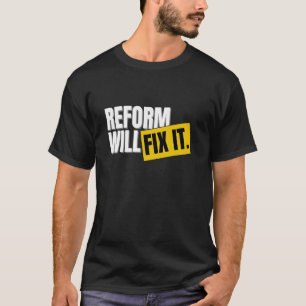 Reformpartei Nigel Farage Reform Repariere Es T-Shirt