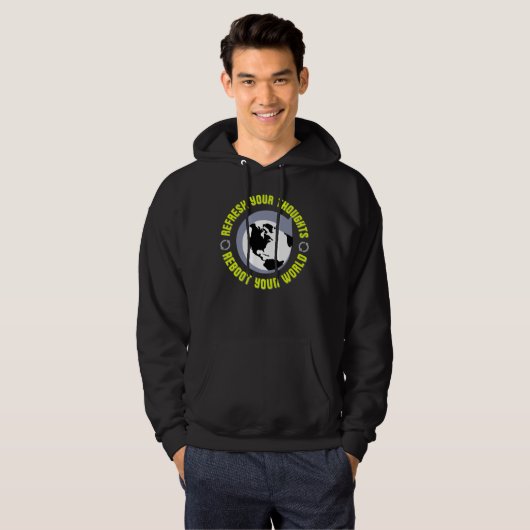Refresh Your Thoughts, Reboot Your World Hoodie (Vorne ganz)