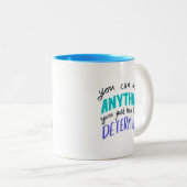 Refreshing Teal Purple You Can Do Anything Warm Zweifarbige Tasse (VorderseiteRechts)