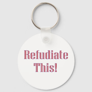 Refudiate This! Schlüsselanhänger