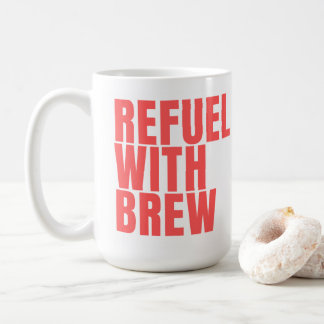 Refuel rd coffee Tasse 15oz