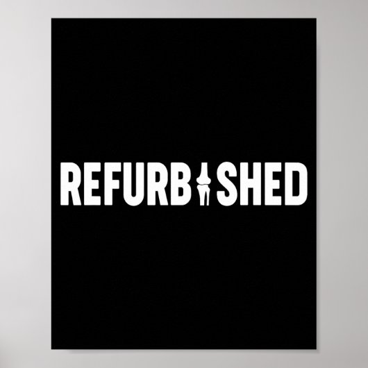Refurbished New Knee Replacement Funny Knee Surger Poster (Vorne)