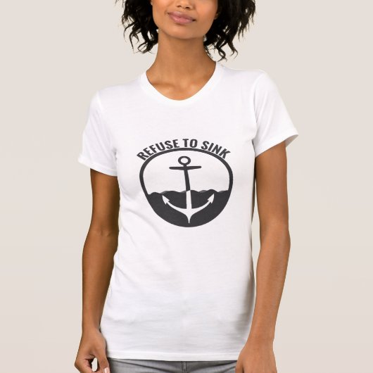 Refuse to Sink T-Shirt (Vorderseite)