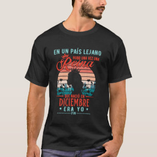 Regalo Cumpleaños Para Mujer Una Reina Nació En Di T-Shirt