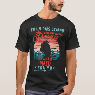 Regalo Cumpleaños para Mujer Una Reina Nació en Ma T-Shirt